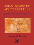ASIAN ORIGINS OF AFRICAN CULTURE